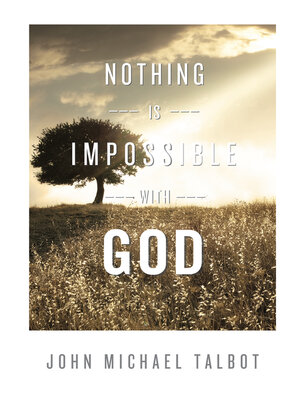 cover image of Nothing is Impossible with God